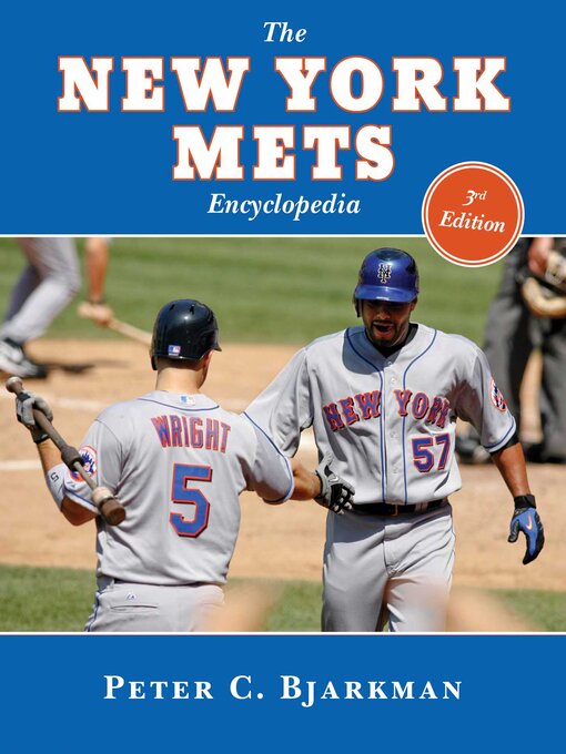 Title details for The New York Mets Encyclopedia: by Peter C. Bjarkman - Available